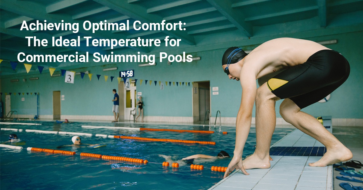 The Ideal Temperature for a Commercial Swimming Pool